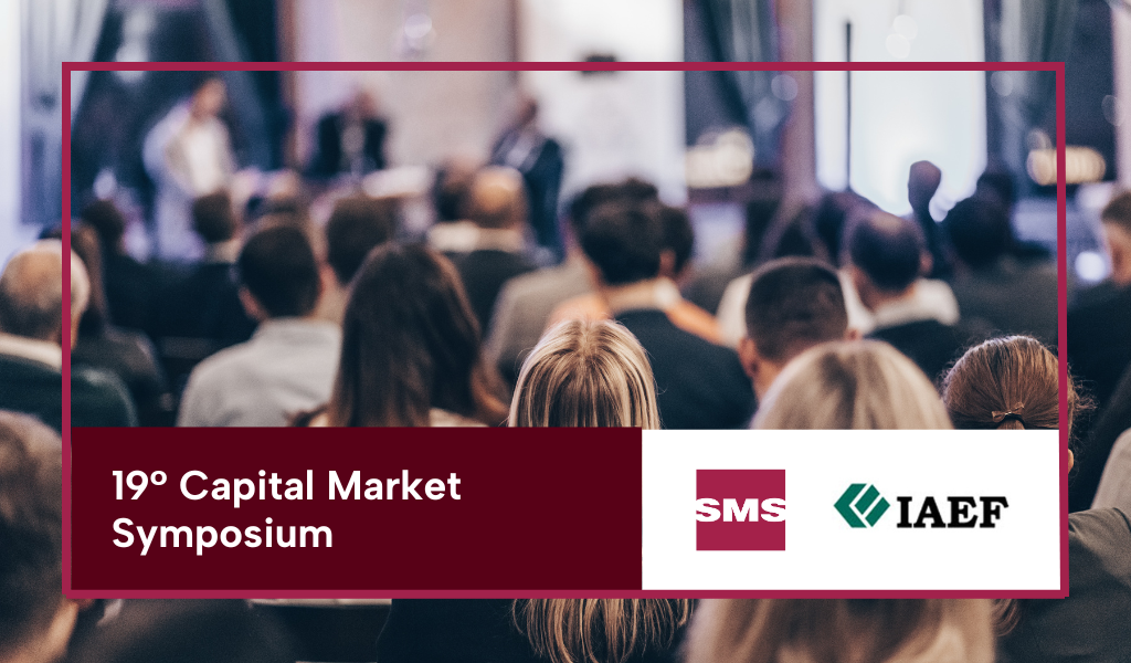 SMS together with IAEF || 19° Capital Market Symposium